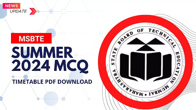 MSBTE Summer 2024 MCQ Online Exam Timetable PDF Download