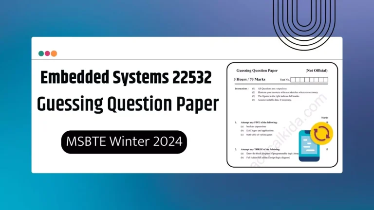Embedded Systems 22532 Guessing Question Paper