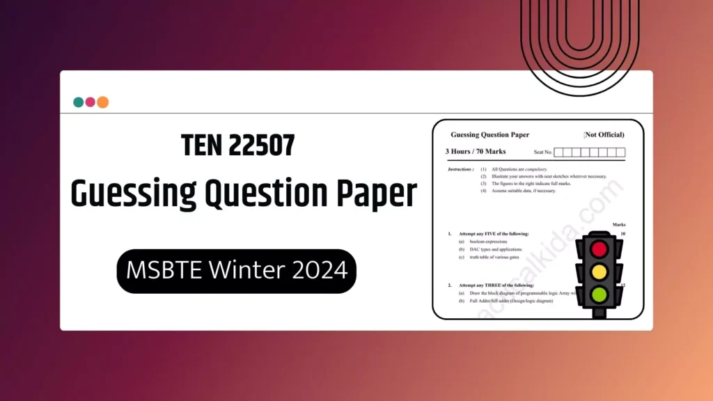 TEN 22507 Guessing Question Paper for MSBTE Winter 2024