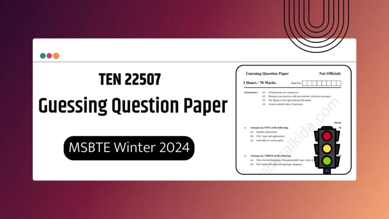 TEN 22507 Guessing Question Paper for MSBTE Winter 2024