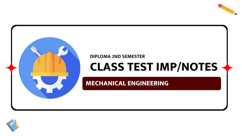 Mechanical Engineering 2nd Semester IMP & Notes for Class Test