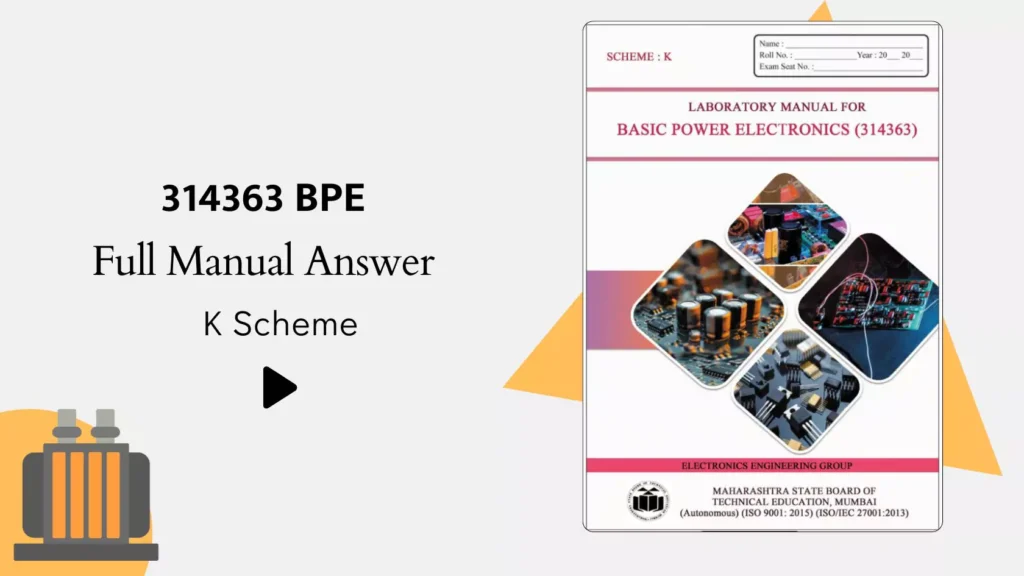 314363 BPE Basic Power Electronics Manual K Scheme Answer