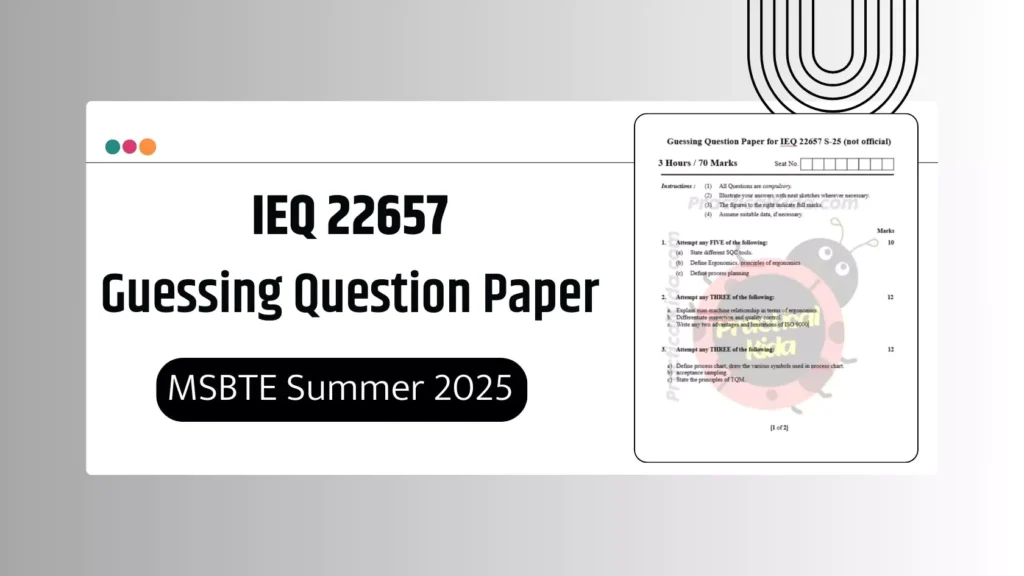 IEQ 22657 Guessing Paper for MSBTE Summer 2025 Exam