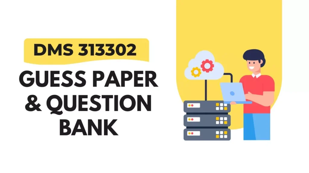 DMS 313302 Guessing Paper & IMP Question Bank