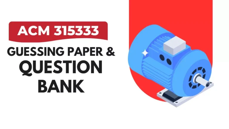 ACM 315333 Guessing Paper & IMP Question Bank