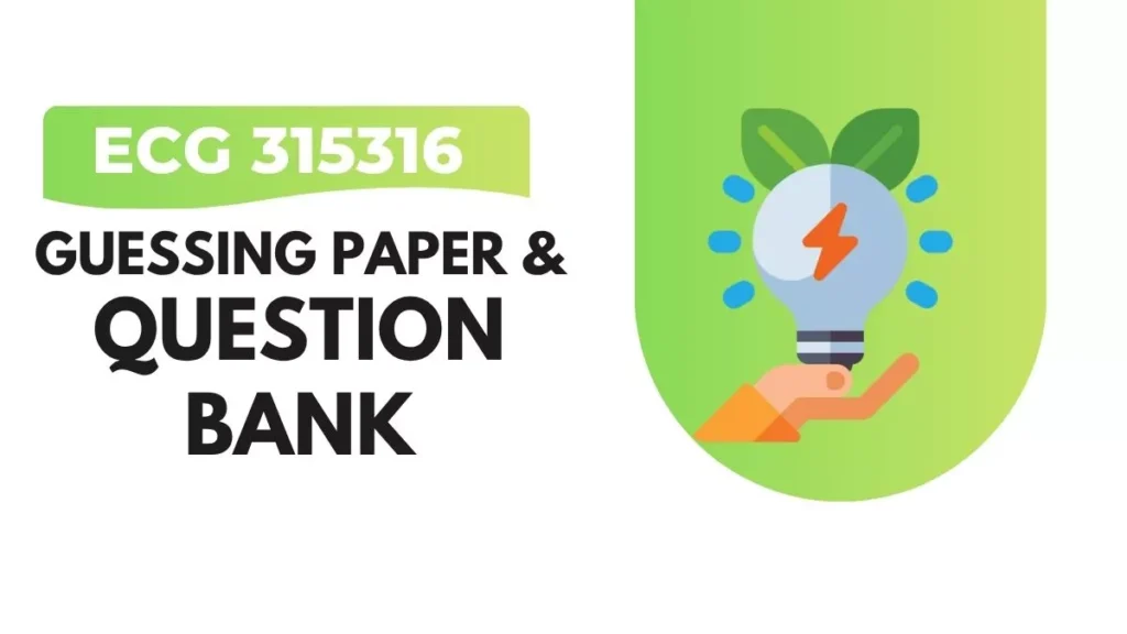ECG 315316 Guessing Paper & IMP Question Bank