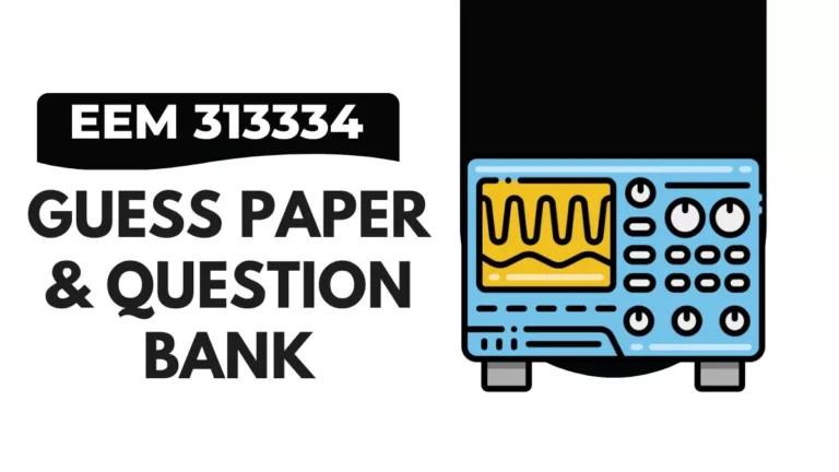 EEM 313334 Guessing Paper & IMP Question Bank