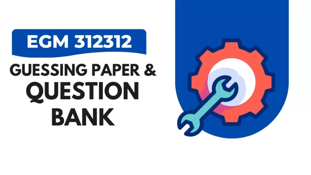 EGM 312312 Guessing Paper & IMP Question Bank