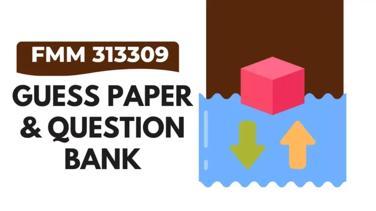 FMM 313309 Guessing Paper & IMP Question Bank