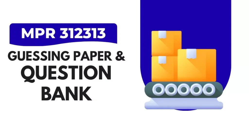 MPR 312313 Guessing Paper & IMP Question Bank