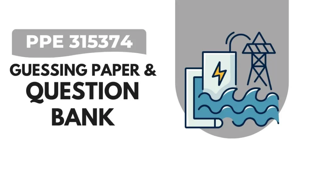 PPE 315374 Guessing Paper & IMP Question Bank