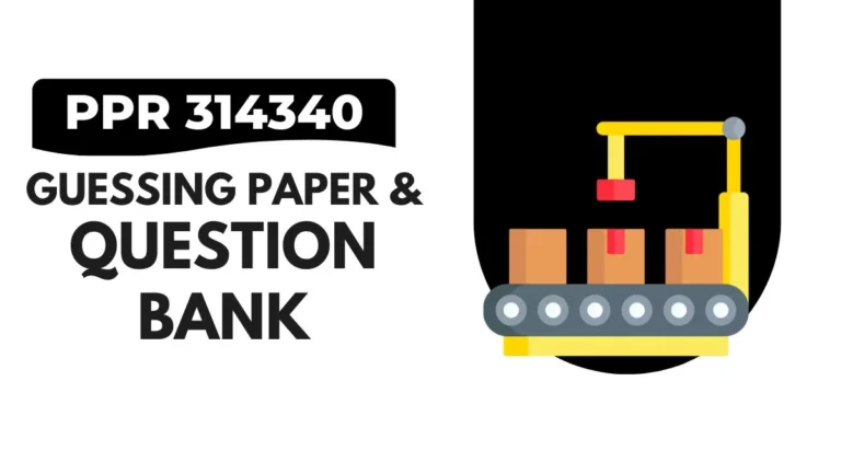 PPR 314340 Guessing Paper & IMP Question Bank