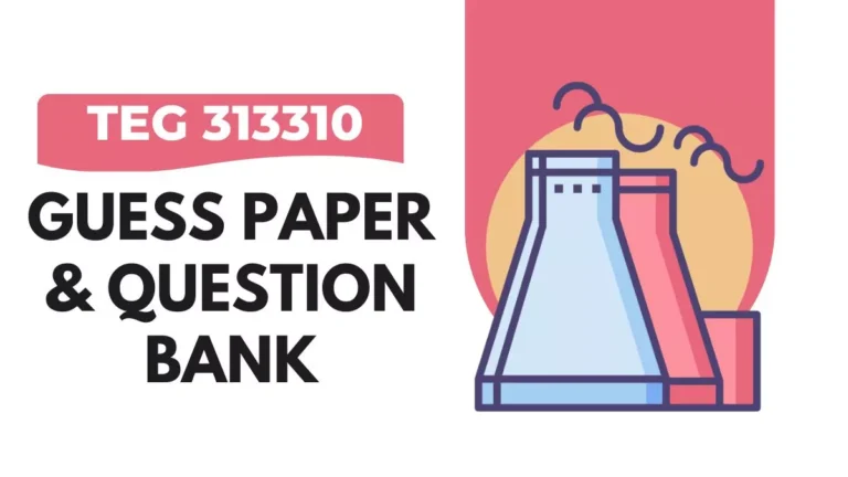 TEG 313310 IMP Question Bank & Guessing Paper
