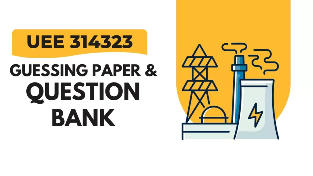 UEE 314323 Guessing Paper & IMP Question Bank