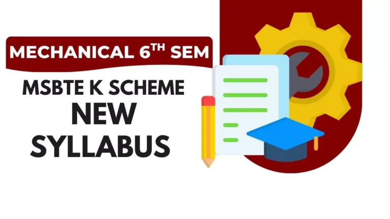 Mechanical Engineering 6th Semester MSBTE K Scheme Syllabus